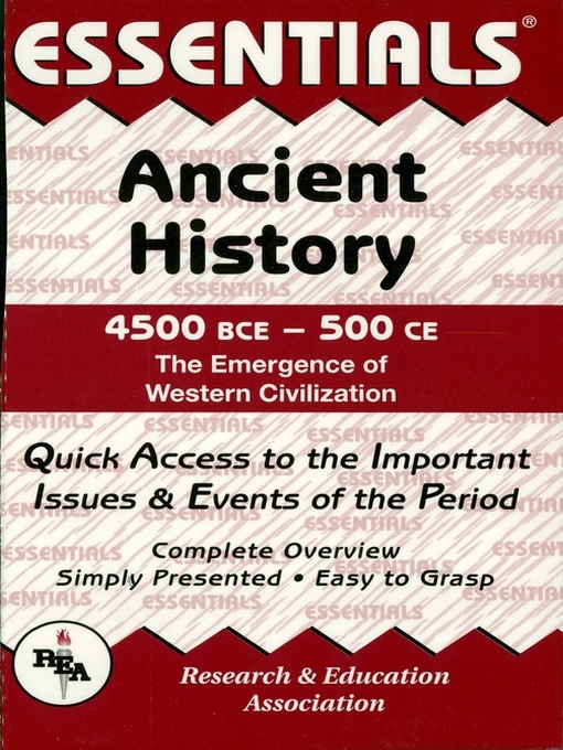 Title details for Ancient History: 4500 BCE to 500 CE Essentials by Gordon Patterson - Available